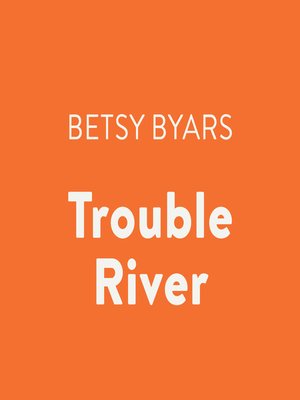 cover image of Trouble River